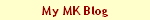 My MK Blog